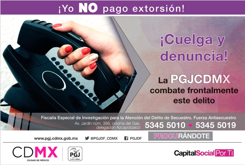 No te enganches, cuelga inmediatamente, si eres víctima de extorsión, la #PGJCDMX enfrenta contundentemente este delito #Procurándote