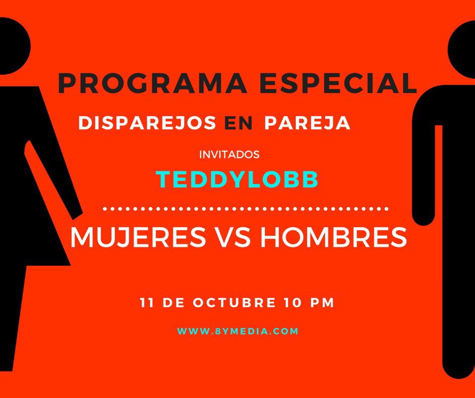 TeddyLobbOff's tweet photo. 🚨 🚨 🚨 hoy nos aventaremos un duelo con los disparejos en @8ymediaoficial ño te lo pierdas 10pm #MujeresVSHombres https://t.co/lOyqGsu3mI