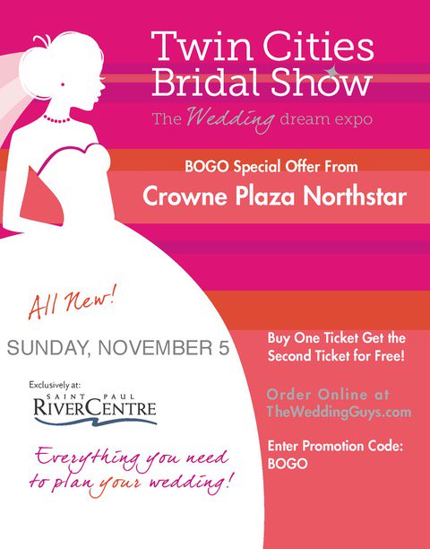 See attached BOGO offer for <a href="/TCBridalShow/">Twin Cities Bridal Show</a> at <a href="/RiverCentre/">Saint Paul RiverCentre</a> on Nov. 5th! We are booth #427 #WeddingWednesday #TCBridalShow #CrownePlazaWedding
