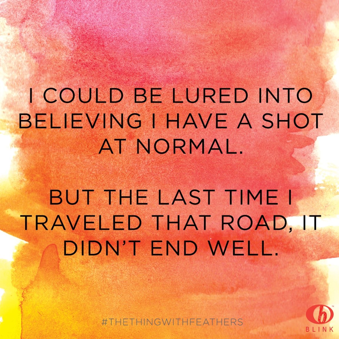 BlinkYABooks's tweet image. One of our favorite quotes from #TheThingWithFeathers by @McCallHoyle! What's yours?? 📚