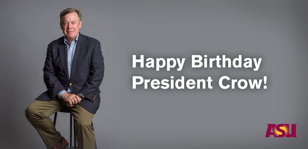 Wishing a very happy birthday to our head #SunDevil, <a href="/michaelcrow/">Michael Crow</a>! 🎂🎉