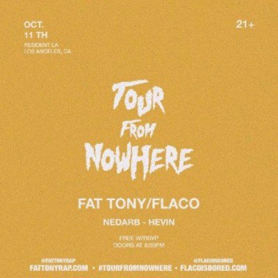 GRUNGECAKE's tweet photo. See @FLACOIsBORED and @fattonyrap tonight in #LosAngeles at @ResidentDTLA #Events #LiveMusic #TourFromNowhere #Rappers https://t.co/xq9Ibx4BPh