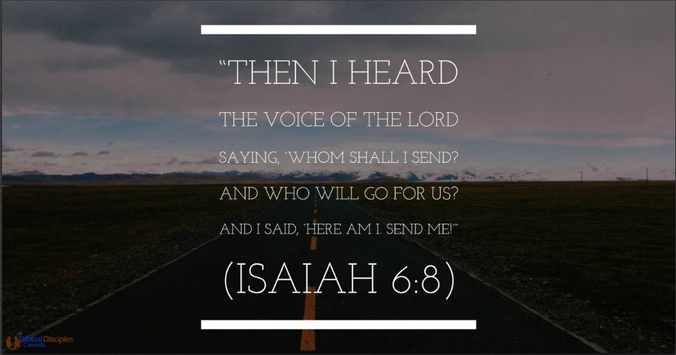 globdisciplesca's tweet image. Then I heard the voice of the Lord saying, “Whom shall I send? And who will go for us?” And I said, “Here am I. Send me!"  #Globaldisciples