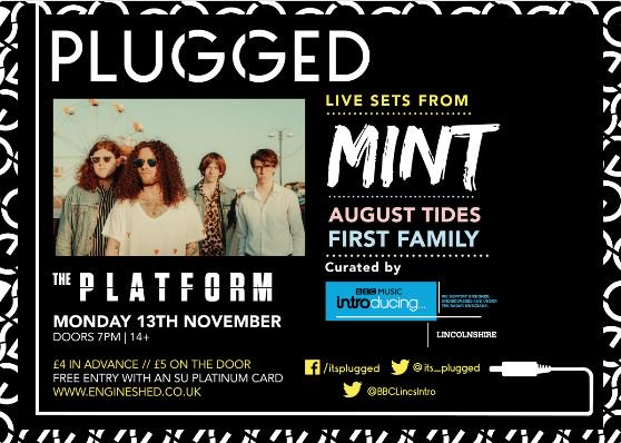 BBCLincsIntro's tweet image. .@its_plugged is back! Monday 13th November @wearejustmint @augusttides &amp;amp; @FirstFamilyBand are hitting up the @PlatformRocks - Be there!