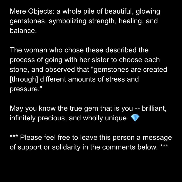 Mere_Objects's tweet photo. Mere Objects: a whole pile of beautiful, glowing gemstones, symbolizing strength, healing, and balance.
#mereobjects #sexualassault https://t.co/I20Ewzbr5F
