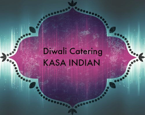 #Kasa wishes you happiness & prosperity this #Diwali. #catering #celebratewithfood #VibrantIndianFlavors