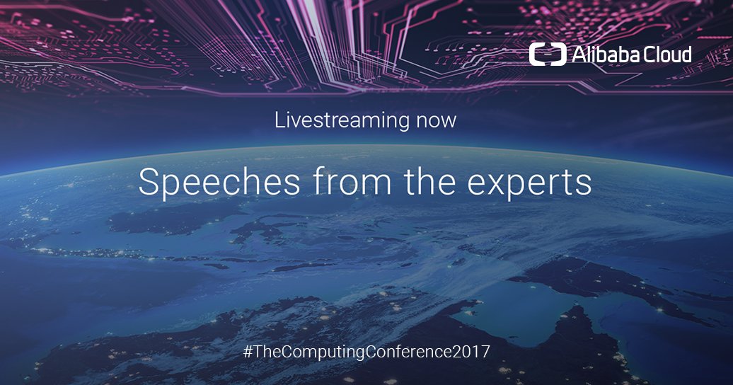 Alibaba Cloud - The Computing Conference 2017 # ...