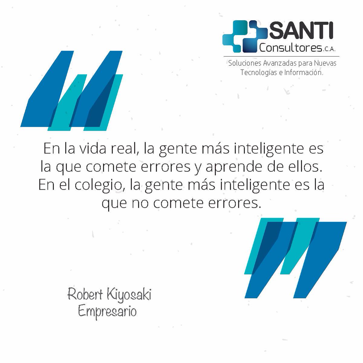 SANTIconsultore's tweet photo. "En la vida real, la gente más inteligente es la que comete errores y aprende de ellos"
Robert Kiyosaki.
#Actitud  #Aprender #Inteligencia https://t.co/24AF8Bue4L