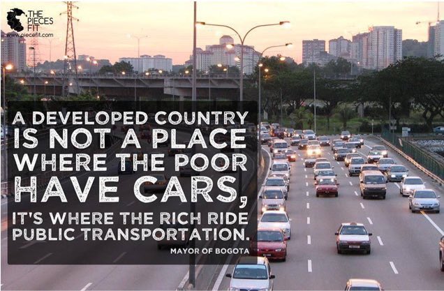 BrentToderian's tweet image. "A developed country is not a place where the poor have cars. It's where the rich ride public transportation." - @EnriquePenalosa, #25