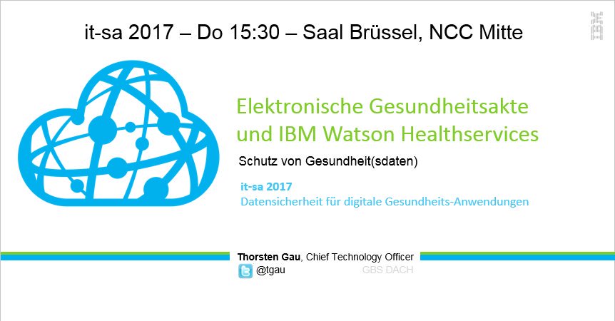 Gesundheitsdaten sicher in der Cloud speichern. IBM #eGA macht es möglich. Keynote heute 15:30h auf dem #itsa17 Kongress.