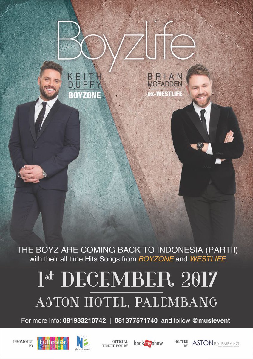 grab it fast for the ticket! call aston palembang 0711388999/082178332807 #boyzlife#astonpalembang#brianmcfadden#keithduffy#