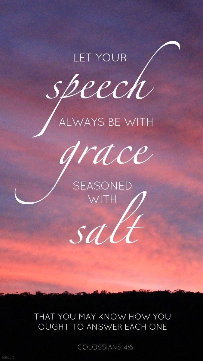 lemoncandys's tweet image. Let your speech always be with grace as though seasoned with salt so that you will know how you should respond to each person
Colossians4:6