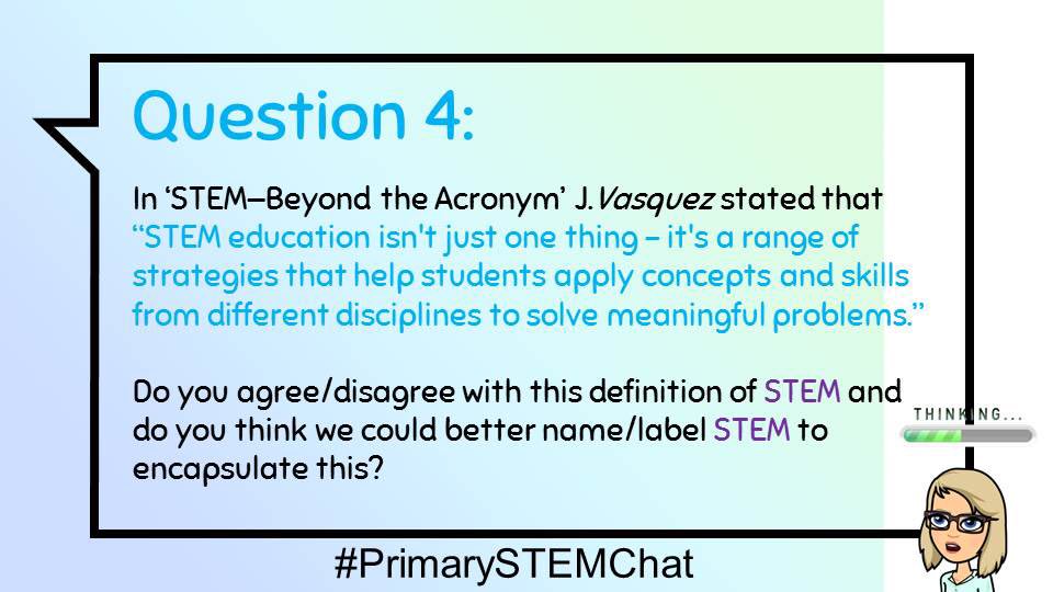 rachaellehr's tweet image. Time’s flying! Here’s Question 4. Is this a good definition of STEM and, if so, does the name STEM encapsulate this? #PrimarySTEMChat