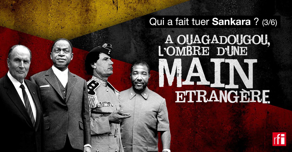 RFIAfrique's tweet photo. Qui a fait tuer Thomas #Sankara ? « A #Ouagadougou, l'ombre d'une main étrangère », 3/6 de notre #LongFormat ► https://t.co/lGJw1BdMgU https://t.co/SAXgw7P5RD