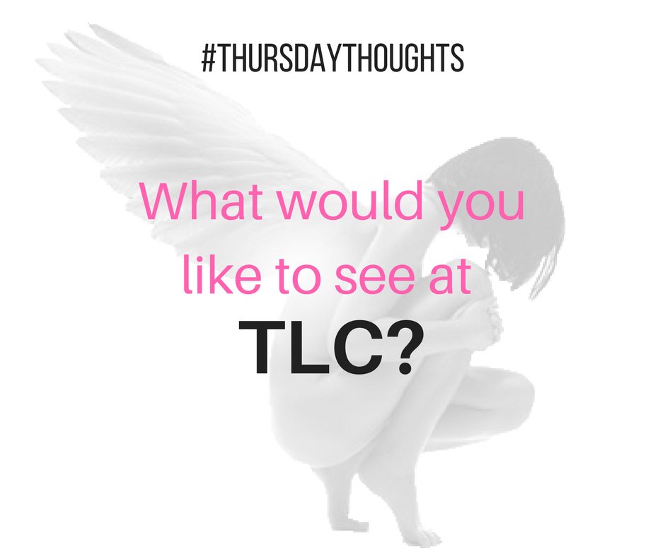 What would you like to see come to TLC? Let us know! #thursdaythoughts