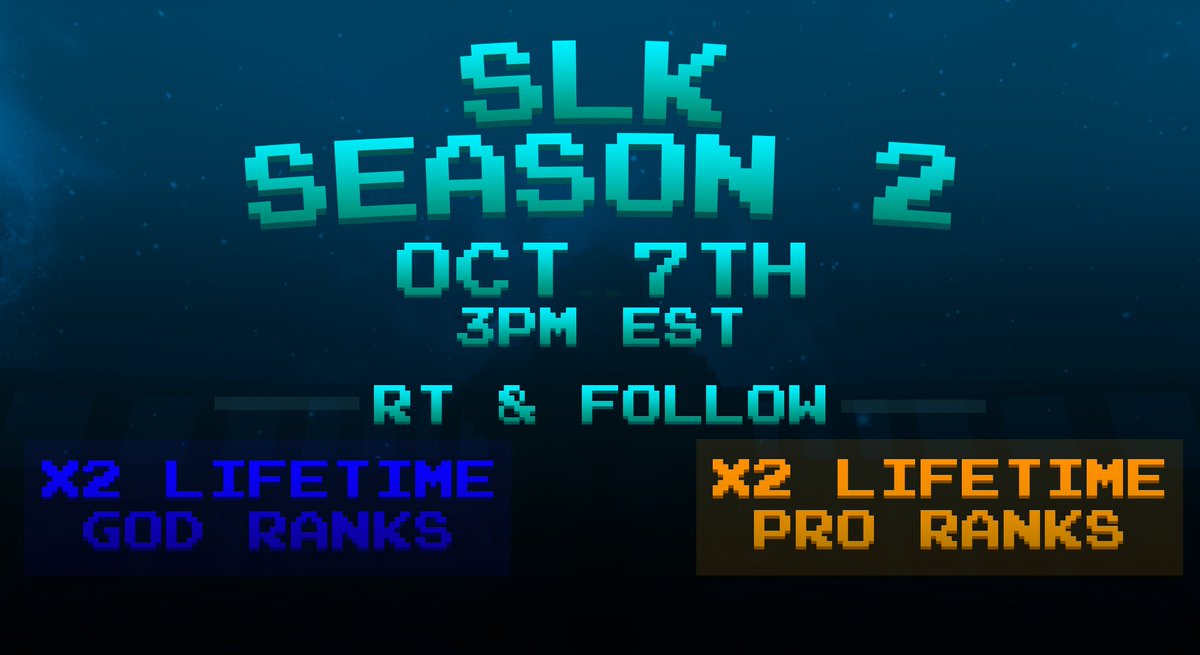 SLK Season II:
🗓️Saturday, October 7th @ 3PM EST

RT &amp; Follow for a chance to win:
• x2 LIFETIME GOD RANKS
• x2 LIFETIME PRO RANKS