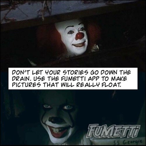 FumettiApp's tweet photo. We've got the #best #free #app to make great #pics &amp; #memes down here!!!!!!
#it #pennywise #clown #stephenking https://t.co/TDH9bBr0Eg