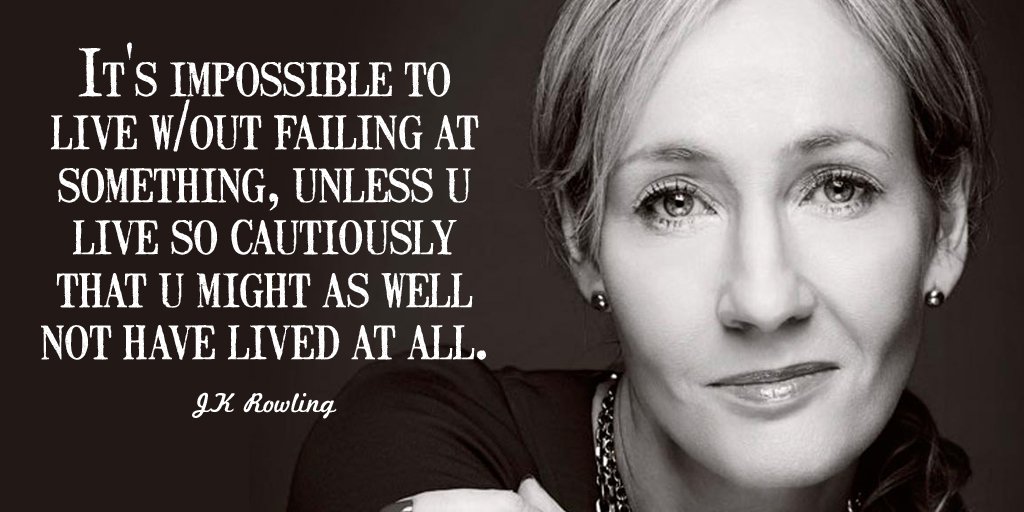 SocialMktgSltns's tweet photo. It's impossible to live w/out failing at something, unless u live so cautiously that u might as... - JK Rowling https://t.co/tyVJTxKJcc