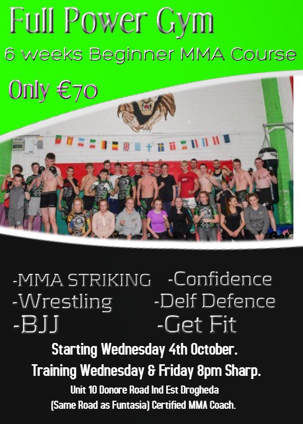 FullPowerMMA's tweet photo. 6 week beginner MMA course starting Wednesday 4th October and Wednesday 11th October at Full Power Gym,Training 2 days a week, Wed&amp; Fri 8pm https://t.co/bOJouIXdHS