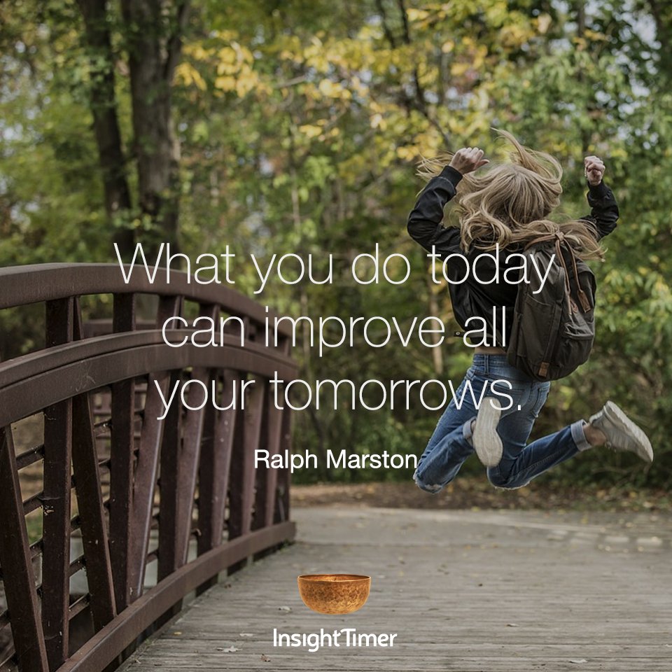 InsightTimer's tweet photo. What you do #today can #improve all your #tomorrows. #mindfulness #meditation #wisdom #wellness #clarity https://t.co/CFg3PPdww0