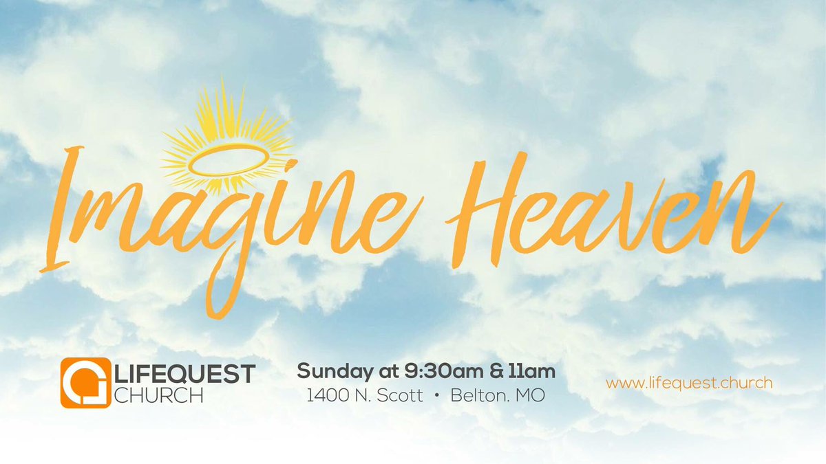 LifeQuestChurch's tweet photo. We can't wait to see you this morning at 9:30 or 11 as we being our series Imagine Heaven! Bring a friend and come on #LQC #imagineheaven https://t.co/BqIWkkbFxp