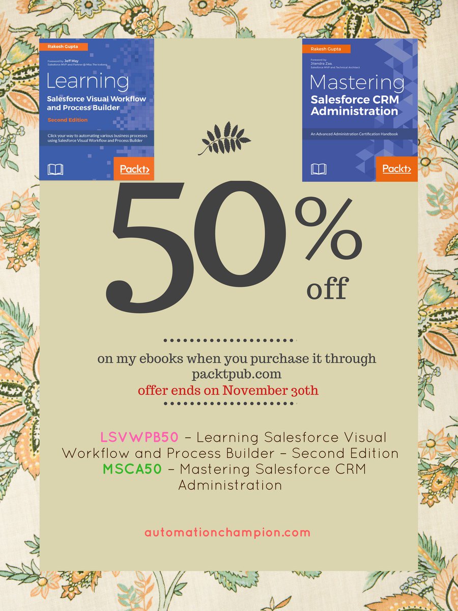 rakeshistom's tweet image. Use the following codes to get a discount on my books when you purchase it through packtpub.com @PacktPub #Salesforce #VisualFlow