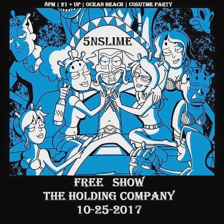 5nslimesd's tweet photo. We are ecstatic to be performing at the #TheHoldingCompany in #OB October 25th. Customer Party starts at 8pm and is #Free!#oceanbeach #sd https://t.co/NabOfi8Xky