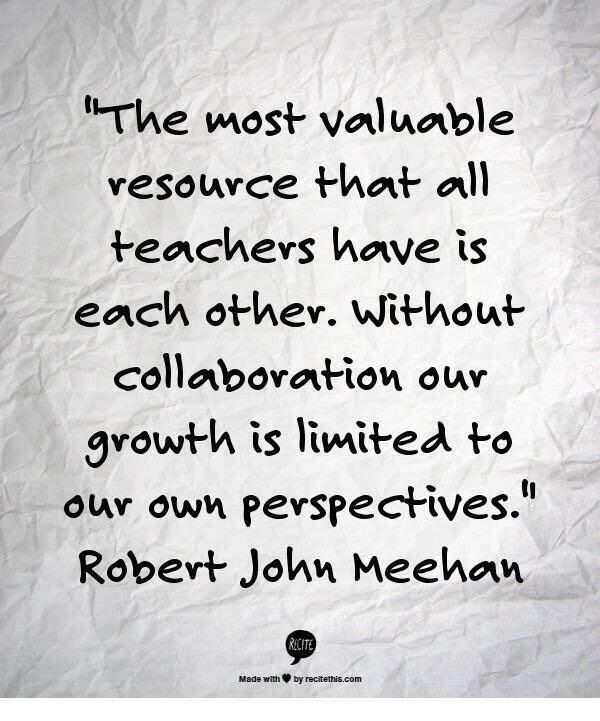 edappadvice's tweet photo. The most valuable resource that all teachers have is each other. Robert John Meehan https://t.co/VKPbgixXxh