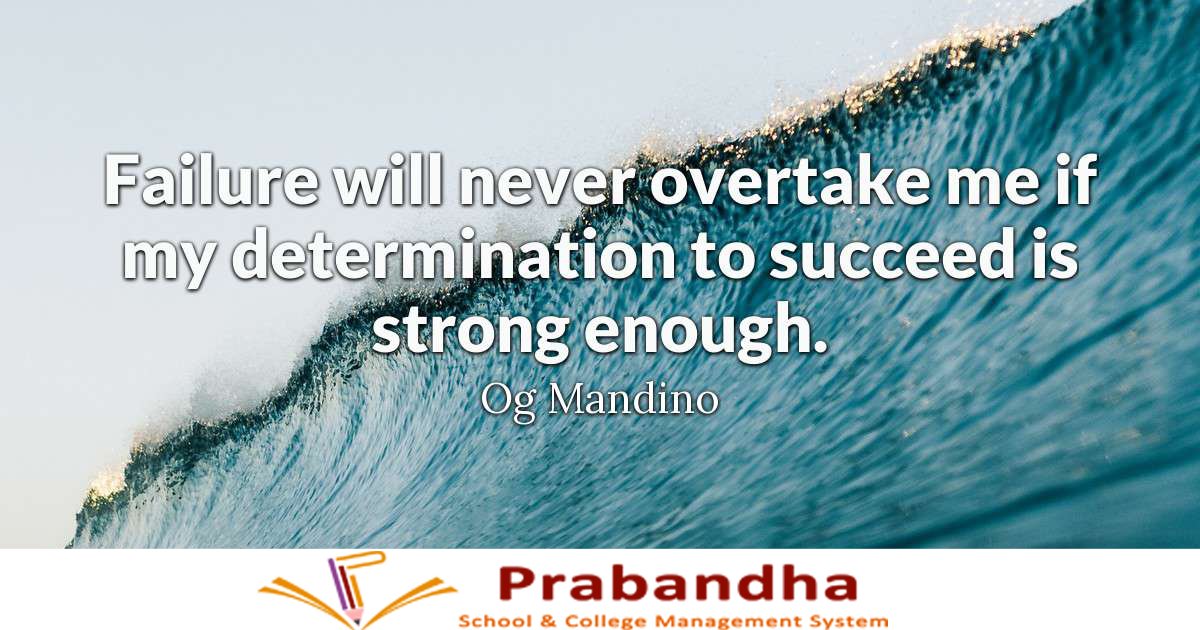MyPrabandha's tweet photo. Failure will never overtake me if my determination to succeed is strong enough...
#myprabandha #schoolmanagementapp #schoolmanagementsystem https://t.co/bErzqnTmYJ