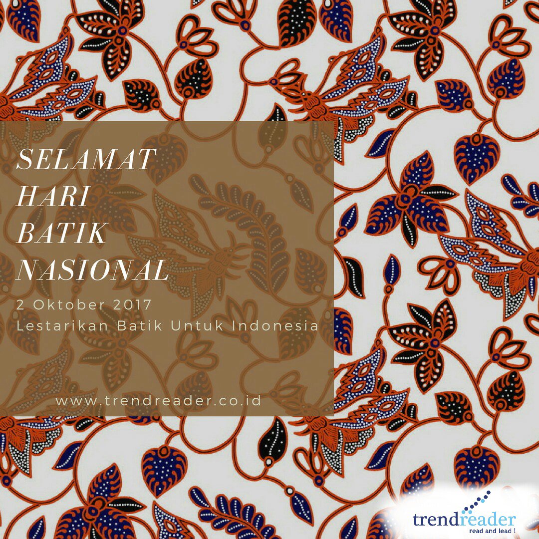 Trendreader1's tweet photo. Selamat Hari Batik Nasional 2017 Ayo Lestarikan Batik Untuk Indonesia karena batik merupakan ciri khas Indonesia
#haribatiknasional https://t.co/n6jBt6QlJo