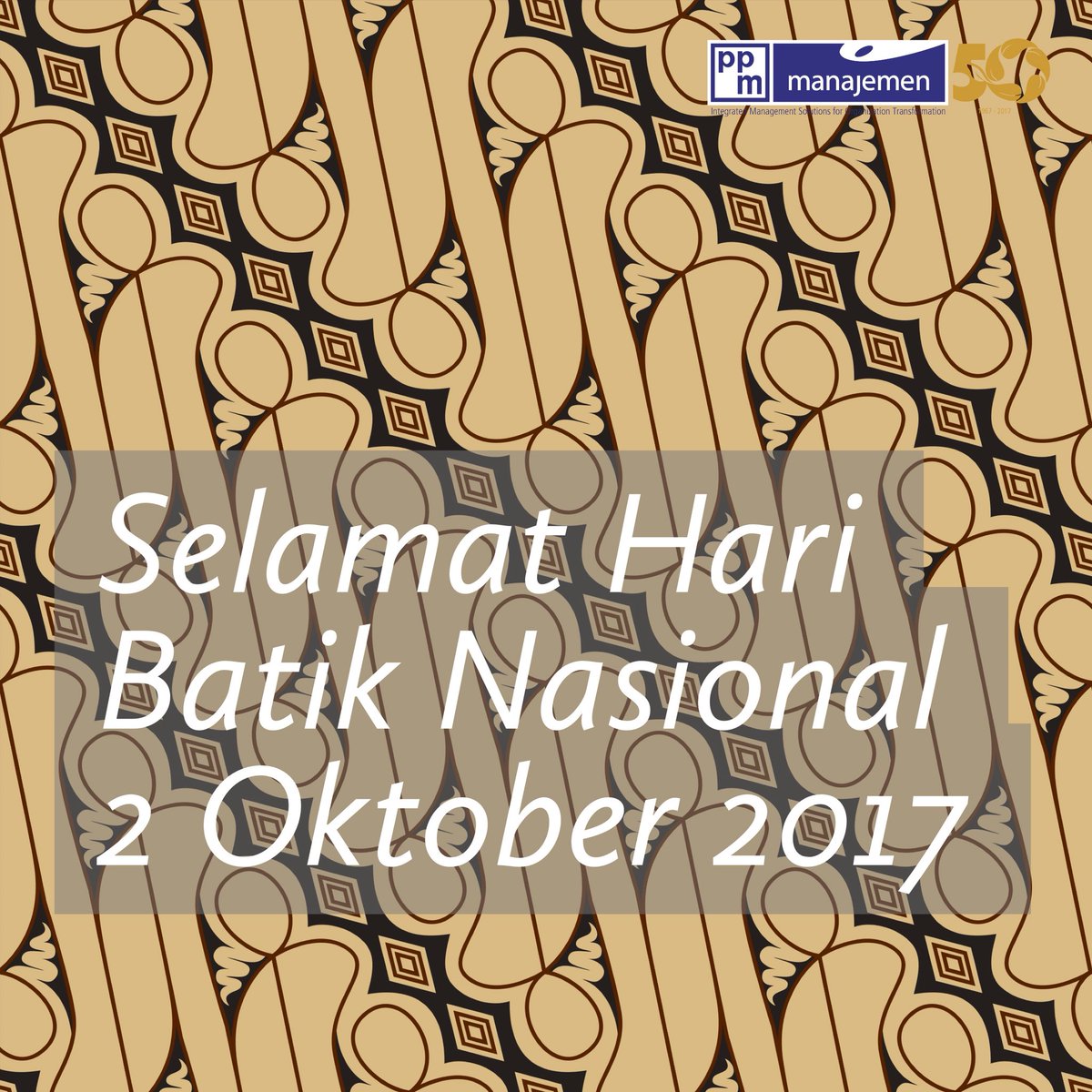 InfoPPM's tweet photo. Selamat Hari Batik Nasional!
Yuk, lestarikan budaya bangsa kita!
#PPMEmas #PPM50 https://t.co/jjOEE1h5Ro