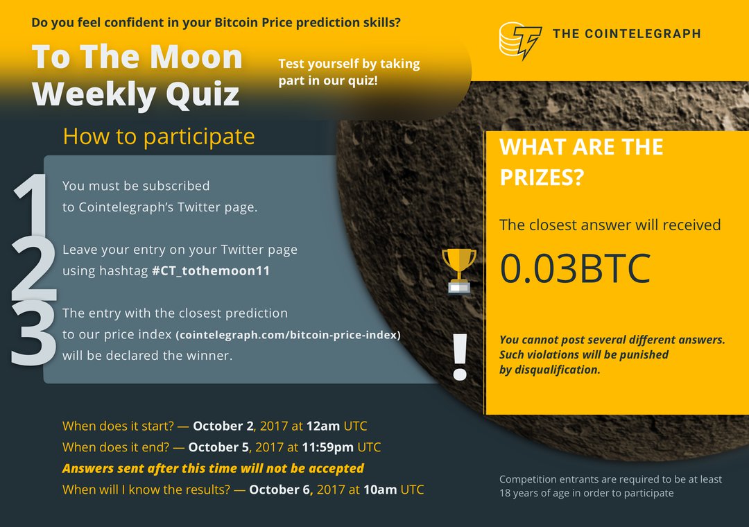 Cointelegraph's tweet photo. How lucky are you? Guess what the #Bitcoin price index will be at 9am UTC on October 6 and you could win 0.03 BTC! #CT_tothemoon11 https://t.co/xO45bZS6us