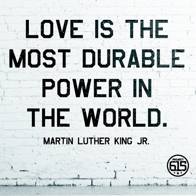project615's tweet image. “Love is the most durable power in the world”- Dr. MLK, Jr.
