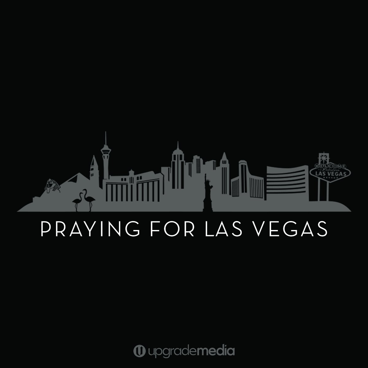 UpgradeMedia's tweet photo. Praying for #LasVegas and to all of those affected by this horrific tragedy. https://t.co/umeK2hev74