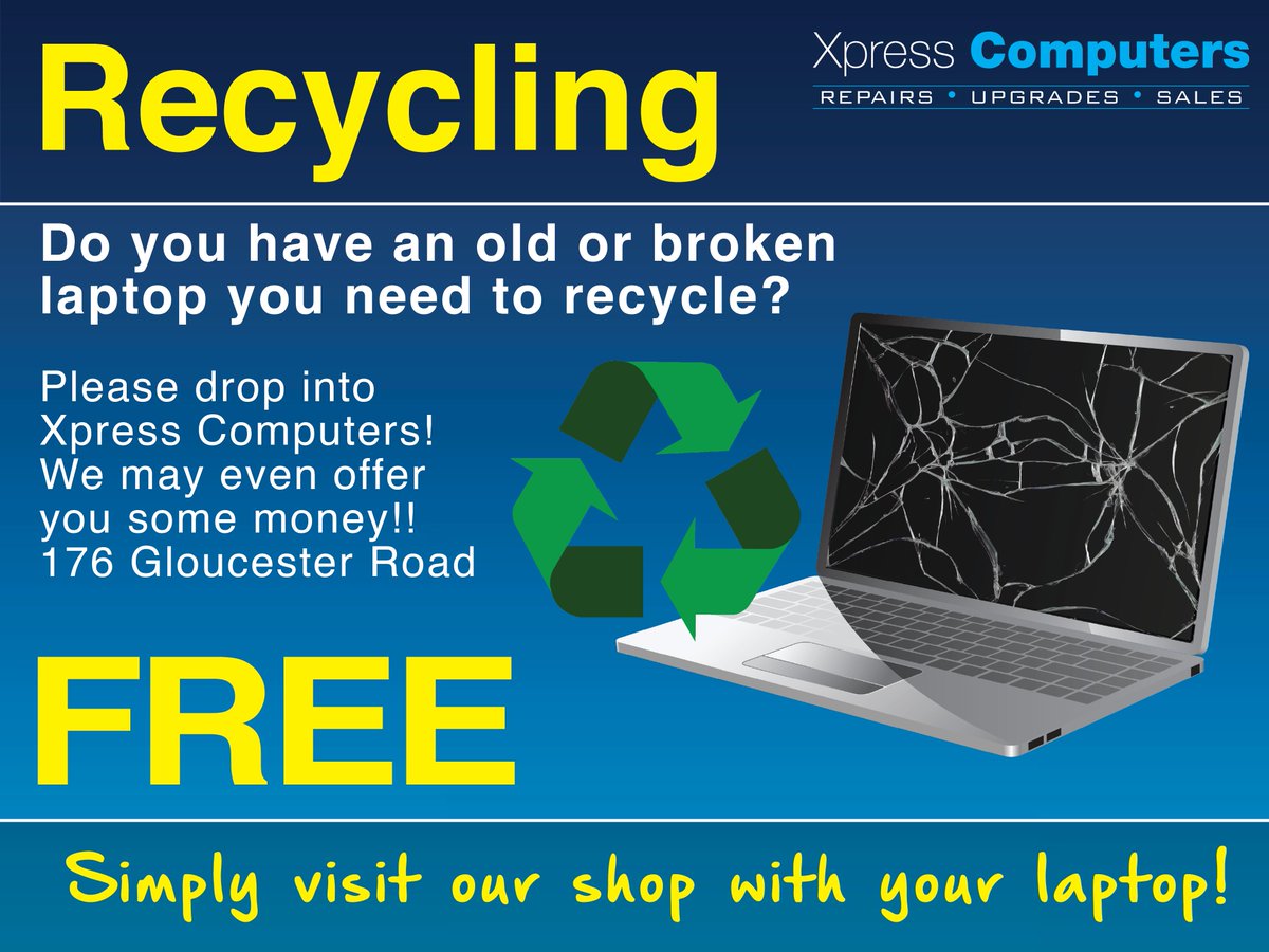 Do you have an old or broken laptop you need to recycle? Please drop into 
Xpress Computers! We may even offer you some money!! 176 Gloucester Road <a href="/bishmatters/">Bishopston Matters</a>, <a href="/glosrdcentral/">glosrdcentral</a>