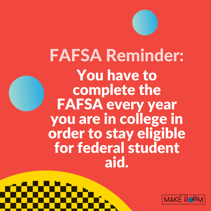 BetterMakeRoom's tweet photo. FACT: College students have to renew their #FAFSA every year that they are in college. #BetterMakeRoom https://t.co/dSyiSiEwrm