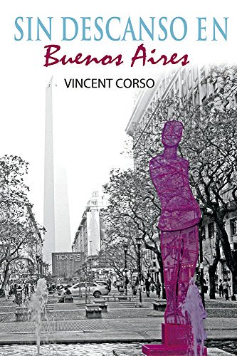 franklindiazl's tweet photo. SIN DESCANSO EN BUENOS AIRES Un libro que todo viajero disfrutará leer De Vincent Corso @CorsoVincent https://t.co/PWSqGvhMsm #viajes https://t.co/7xHSCISMFI