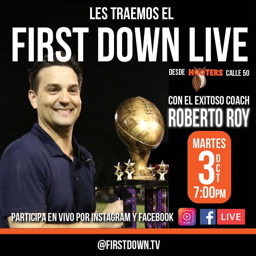El First Down Live este martes contará con la visita del Exitoso coach <a href="/hcrobertoroy/">Coach Roberto Roy</a> Live por Facebook e Instagram y su edición por Youtube