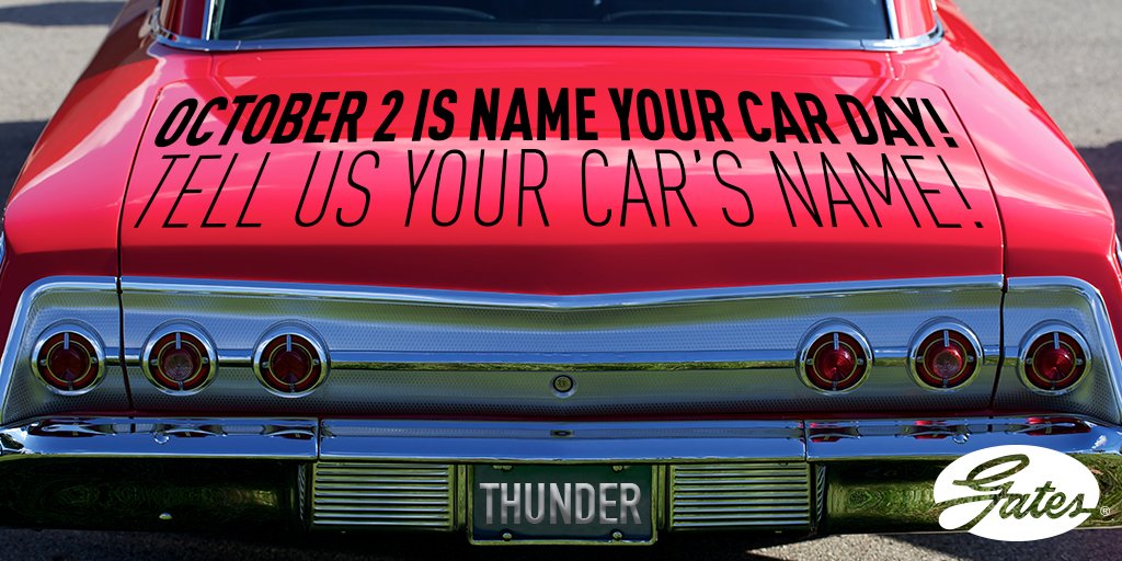 Gates Auto on Twitter "It's NameYourCar Day! What do you call your