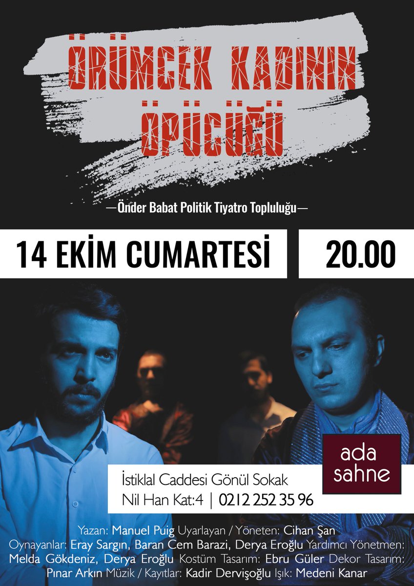 Önder Babat Politik Tiyatro Topluluğu tarafından sahnelenen Örümcek Kadının Öpücüğü, 14 Ekim Cumartesi günü Ada Sahne’de. Bekleriz...