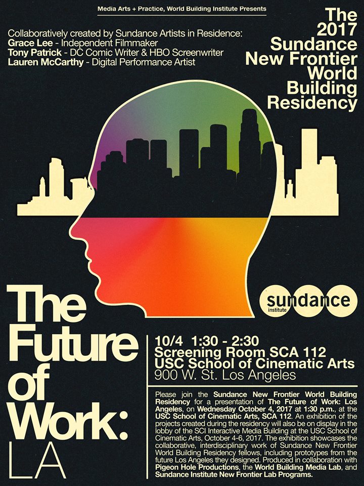 What is Future of Work in Los Angeles?  Experience the world that describes it Oct 4th. @USC_MediaArts, <a href="/worldbuildlab/">WbML</a> &amp; <a href="/sundanceorg/">The Sundance Institute</a>