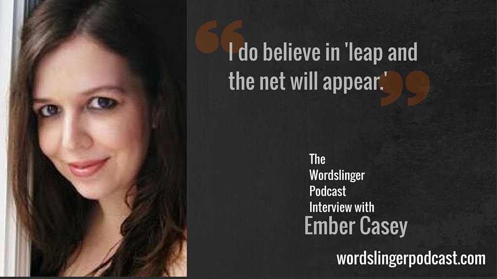 wordslingerpod's tweet photo. "I do believe in 'leap and the net will appear.'" @embercasey https://t.co/wbtEaek63e #Wordslinger #Interview https://t.co/htxOtkhBAq