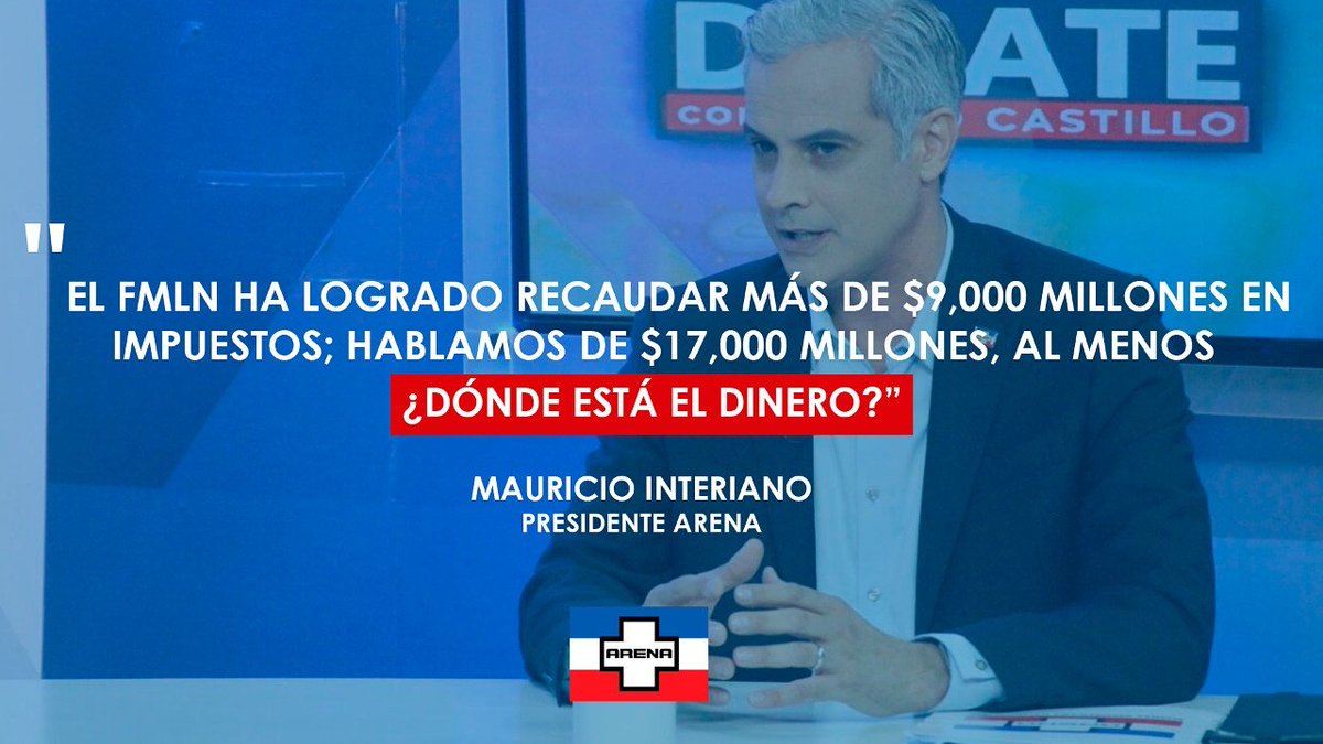 ARENAOFICIAL's tweet photo. "El FMLN ha logrado recaudar más de $9,000 millones en impuestos; hablamos de $17,000 millones, al menos ¿Dónde está el dinero?" @minteri https://t.co/T9Ni1iEqTN
