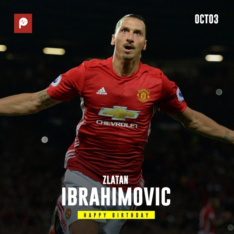 Happy Birthday to the King, Zlatan Ibrahimovic  