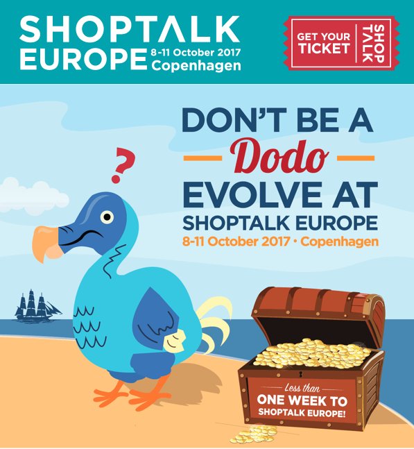 Don't be a Dodo - it's Time to Evolve #ShoptalkEurope is Next Week.
Register and save €150 with MALLS150 code: goo.gl/pyYkyA