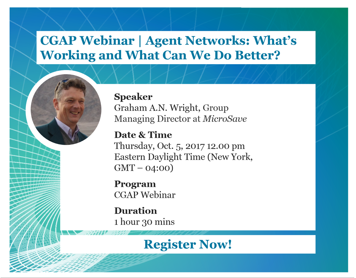 Webinar | Agent Networks: What’s Working and What Can We Do Better? by <a href="/GrahamANWright/">Graham A. N. Wright</a> <a href="/CGAP/">CGAP</a> on 5th Oct Sign up now! bit.ly/2wviFca