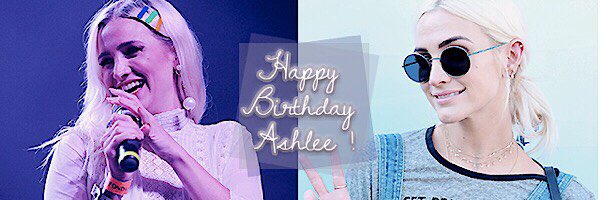 Happy Birthday Ashlee !   