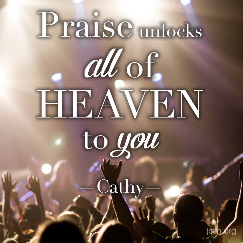 jesse_duplantis's tweet photo. Praise unlocks all of Heaven to you—Cathy https://t.co/r5BTARAf55