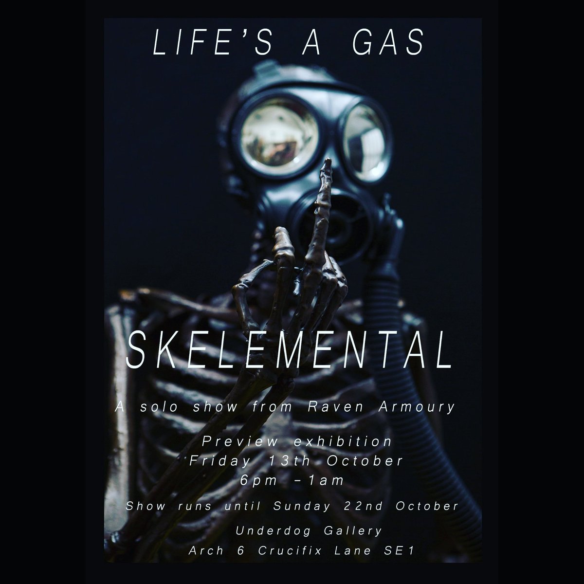 The Underdog introducing
SKELEMENTAL'S SOLO exhibition  by the Raven Armoury.