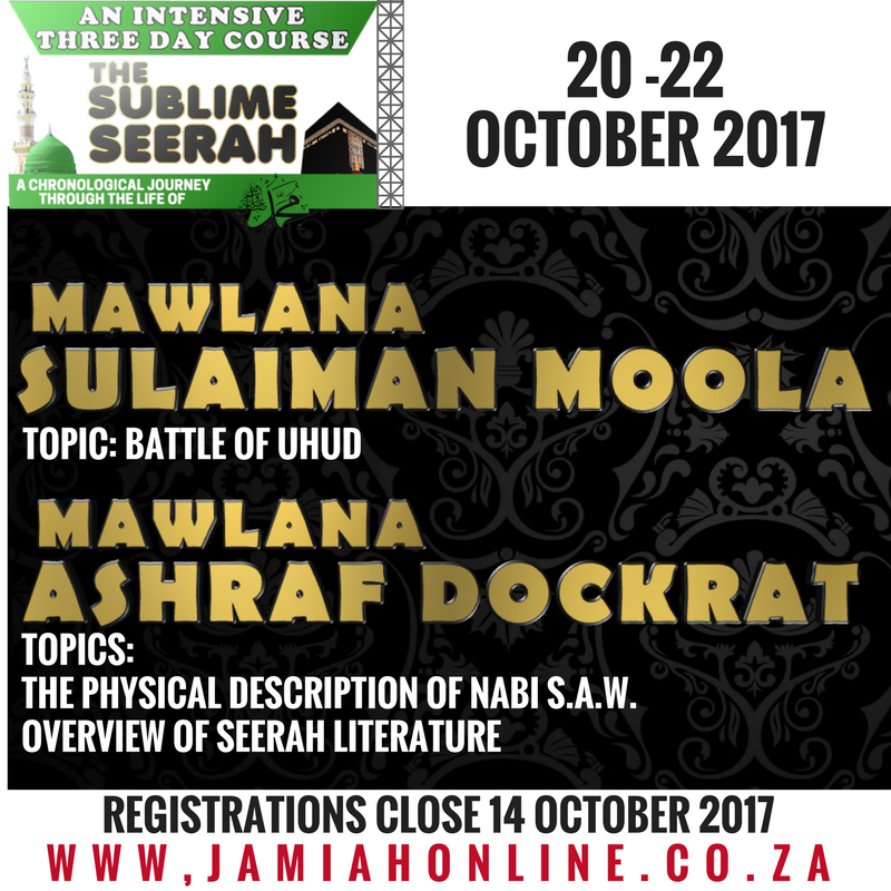 jamiahonline's tweet photo. Seerah Course
Amongst the lecturers
Mawlana @SulaimanMoola 
Mawlana @ashrafdockrat 

Registrations close 14 October 2017 https://t.co/TJk5fTdn4K